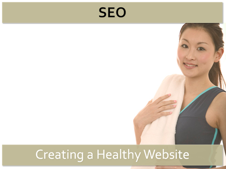 Creating a Healthy Website